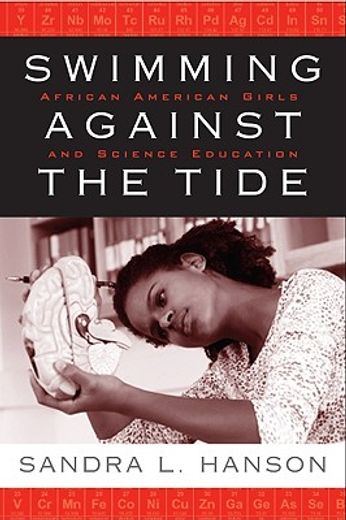 Swimming Against the Tide: African American Girls and Science Education (en Inglés)