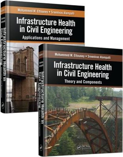 Infrastructure Health in Civil Engineering 2 Volume Set: Theory and Components (en Inglés)