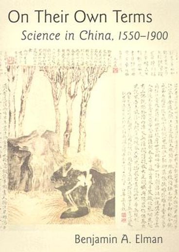 on their own terms,science in china, 1550-1900