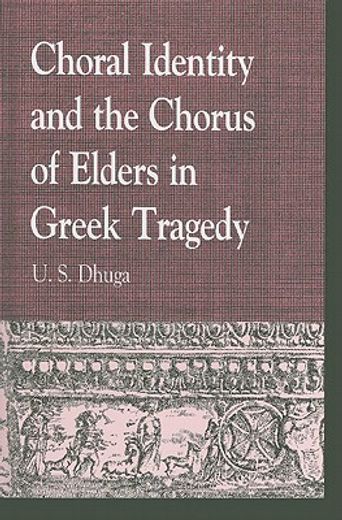 choral identity and the chorus of elders in greek tragedy