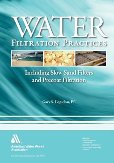 water filtration practice,including slow sand filters and precoat filtration