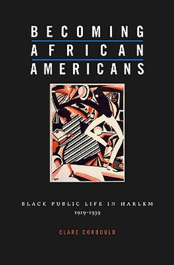 becoming african americans,black public life in harlem, 1919-1939