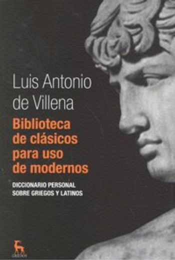 Biblioteca de clásicos para uso de modernos: Diccionario personal sobre griegos y latinos (B. NUEVA CULTURA)
