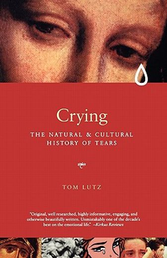 crying,the natural and cultural history of tears
