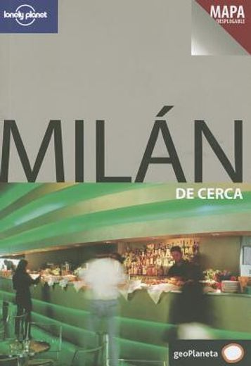 (2009) milan de cerca. (lonely planet).español (in Spanish)