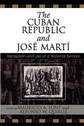 the cuban republic and jose marti: reception and use of a national symbol