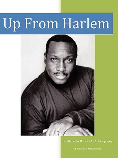 up from harlem,a pictorial autobiography