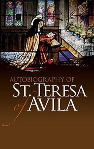 autobiography of st. teresa of avila (en Inglés)