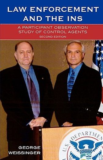 law enforcement and the ins,a participant observation study of control agents