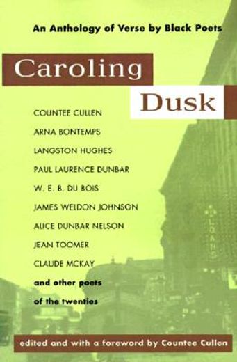 caroling dusk,an anthology of verse by black poets of the twenties (en Inglés)