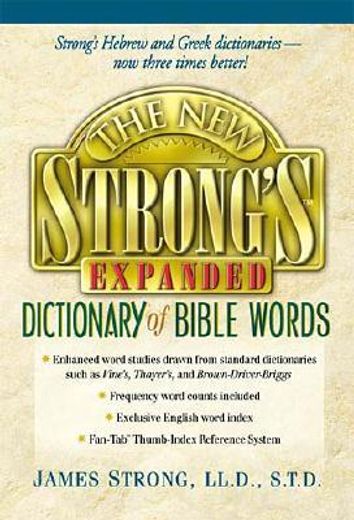 the new strong´s expanded dictionary of bible words (in English)