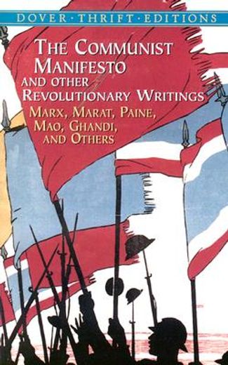 the communist manifesto and other revolutionary writings,marx, marat, paine, mao, ghandhi, and others