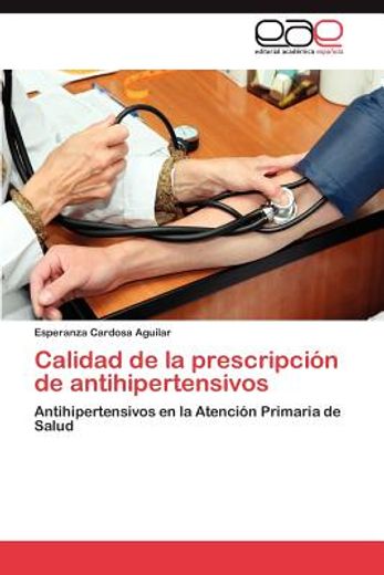 calidad de la prescripci n de antihipertensivos (in Spanish)