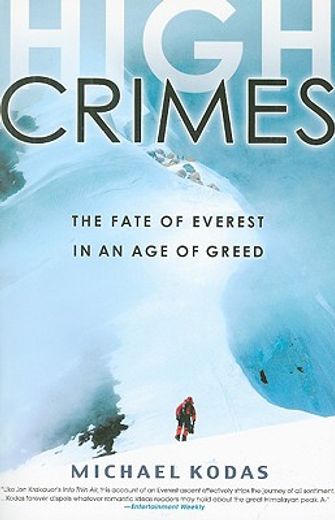 High Crimes: The Fate of Everest in an Age of Greed (in English)