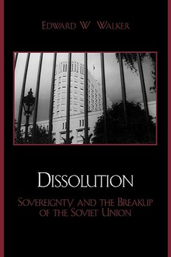 dissolution,sovereignty and the breakup of the soviet union