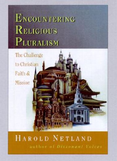 encountering religious pluralism,the challenge to christian faith & mission