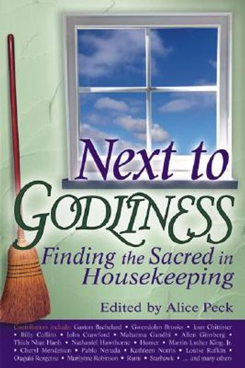 next to godliness,finding the sacred in housekeeping