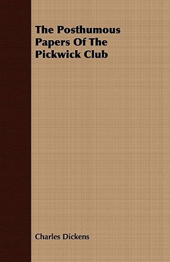 the posthumous papers of the pickwick cl