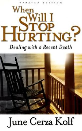 when will i stop hurting?,dealing with a recent death (en Inglés)