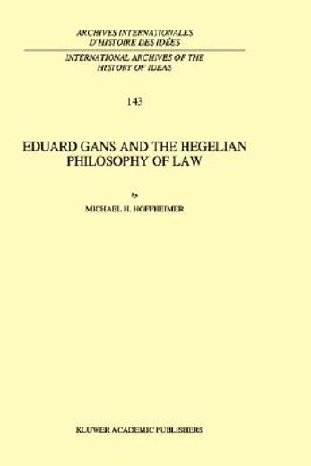 eduard gans and the hegelian philosophy of law (en Inglés)