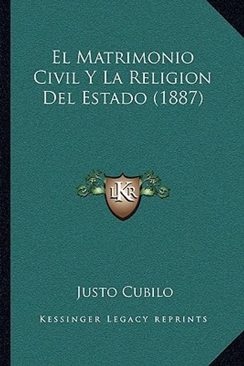 el matrimonio civil y la religion del estado (1887)