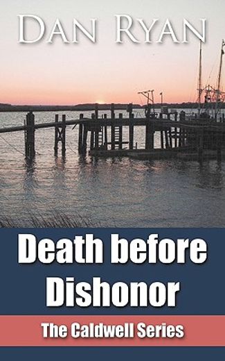 death before dishonor,the caldwell series