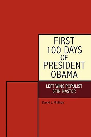 first 100 days of president obama,left wing populist spin master