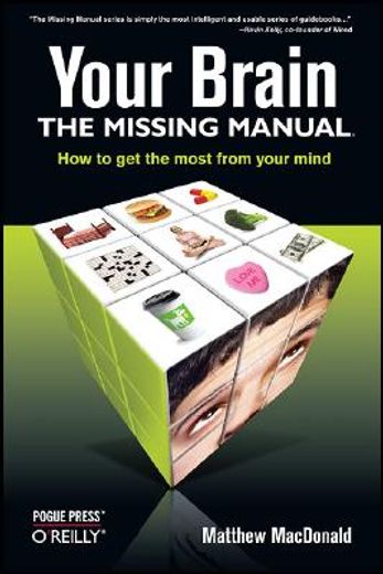your brain,the missing manual (en Inglés)