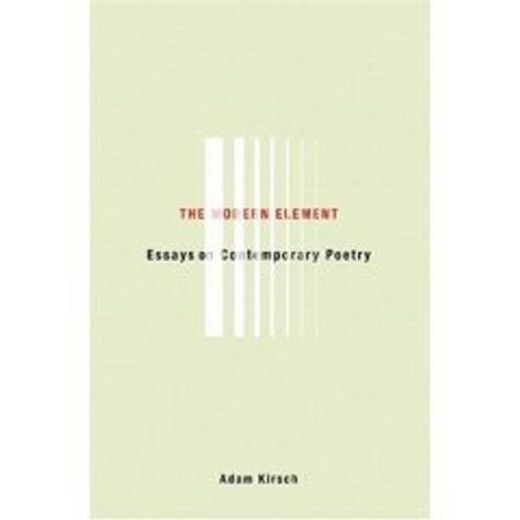 modern element,essays on contemporary poetry