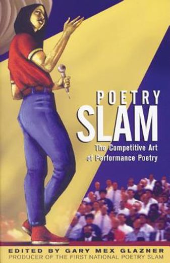poetry slam,the competitive art of performance poetry