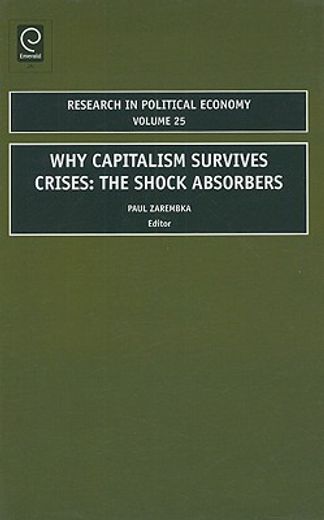 why capitalism survives crises,the shock absorbers