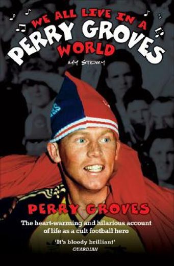 we all live in a perry groves world