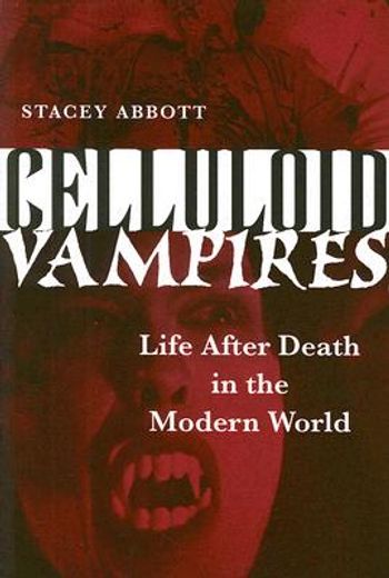 celluloid vampires,life after death in the modern world