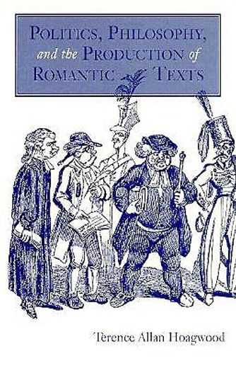 politics, philosophy, and the production of romantic texts