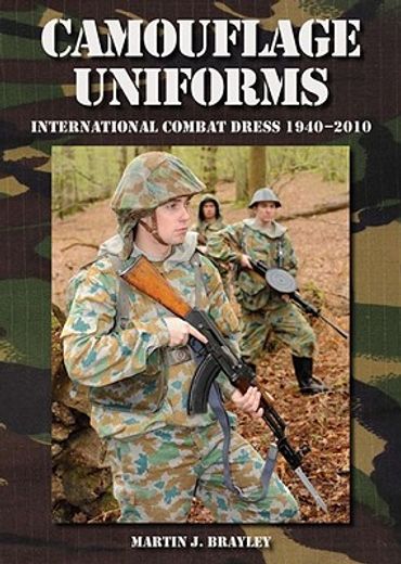 Camouflage Uniforms: International Combat Dress 1940-2010 (en Inglés)