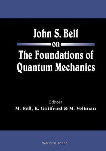 john s bell on the foundations of quantum mechanics