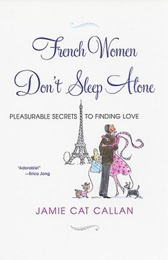 french women don´t sleep alone,pleasurable secrets to finding love (en Inglés)