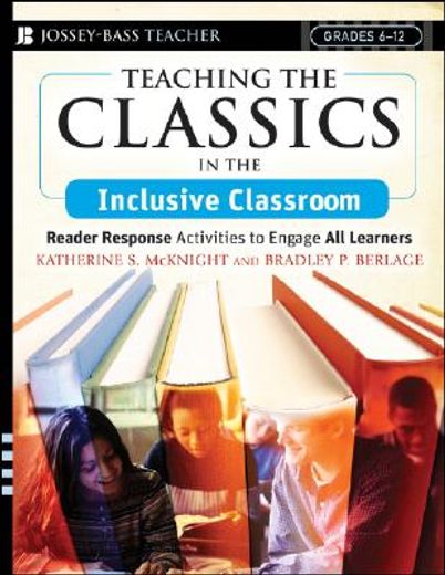 teaching the classics in the inclusive classroom,reader response activities to engage all learners