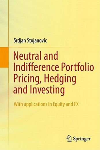 neutral and indifference portfolio pricing, hedging and investing (en Inglés)