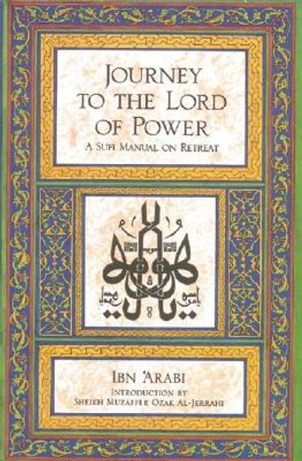 journey to the lord of power,a sufi manual on retreat (in English)