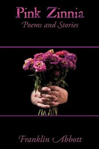 pink zinnia,poems and stories
