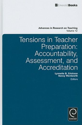 tensions in teacher preparation,accountability, assessment, and accreditation