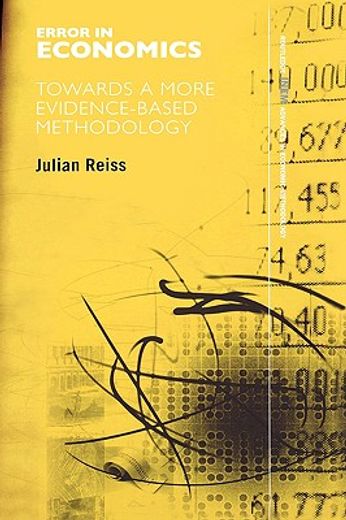 error in economics,towards a more evidence-based methodolgy