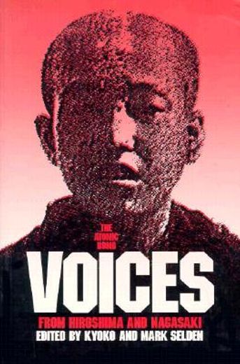 the atomic bomb,voices from hiroshima and nagasaki