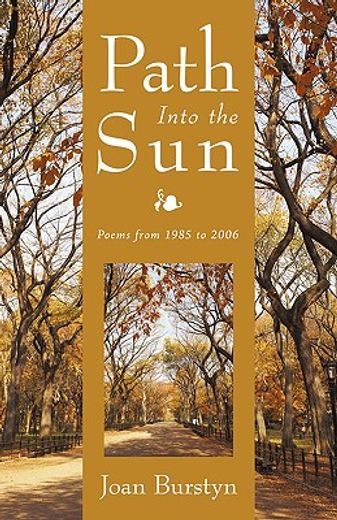 path into the sun,poems from 1985 to 2006