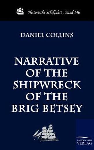 narrative of the shipwreck of the brig betsey