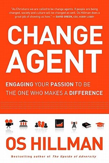 change agent,engaging your passion to be the one who makes a difference