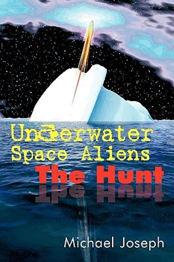 underwater space aliens,the hunt