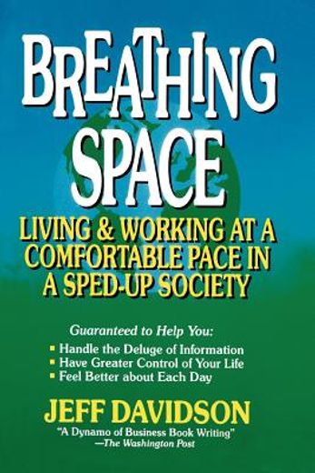 breathing space,living and working at a comfortable pace in a sped-up society
