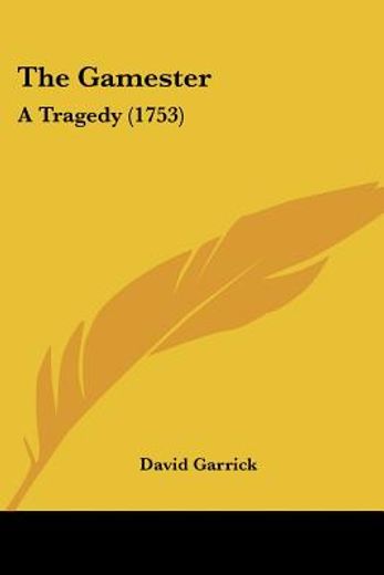 the gamester: a tragedy (1753)